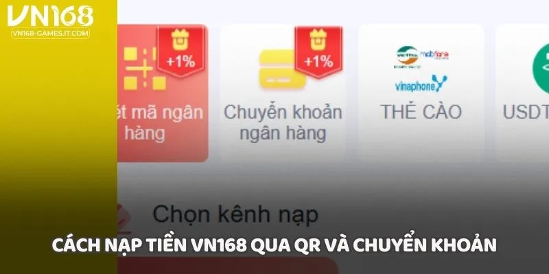 Cách nạp tiền VN168 qua QR và chuyển khoản