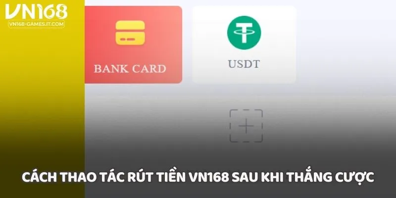 Cách thao tác rút tiền VN168 sau khi thắng cược