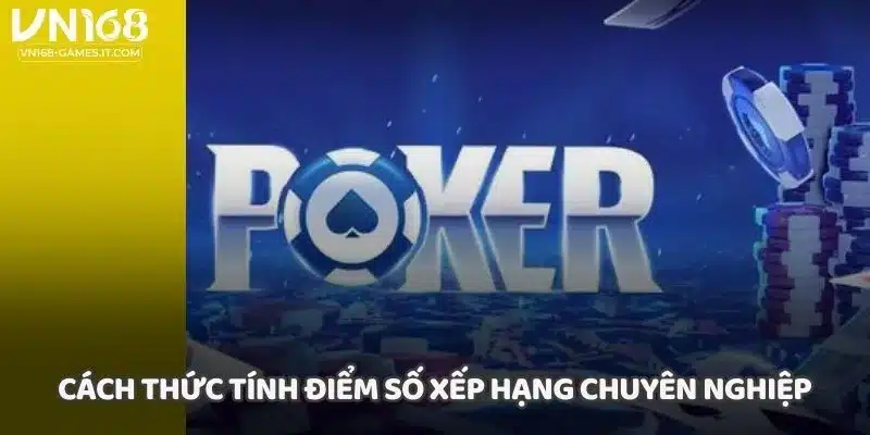 Cách thức tính điểm số xếp hạng chuyên nghiệp