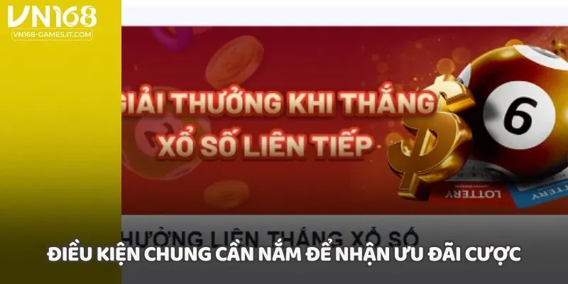 Điều kiện chung cần nắm để nhận ưu đãi cược