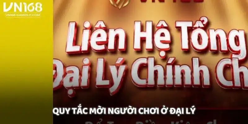 Quy tắc mời người chơi ở đại lý