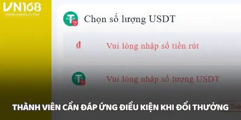 Thành viên cần đáp ứng điều kiện khi đổi thưởng